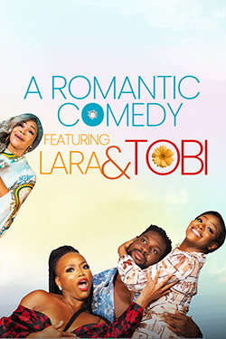 A Romantic Comedy Featuring Lara & Tobi