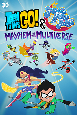 Teen Titans Go! & DC Super Hero Girls: Mayhem in the Multiverse