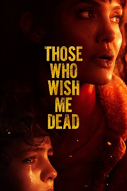 Those Who Wish Me Dead